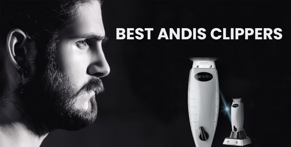 Best Andis Clippers