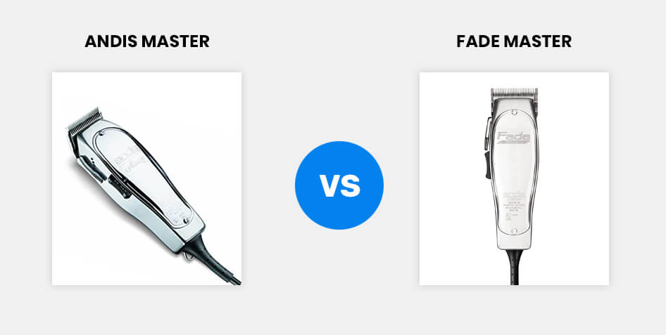 Difference Between Andis Master and Fade Master