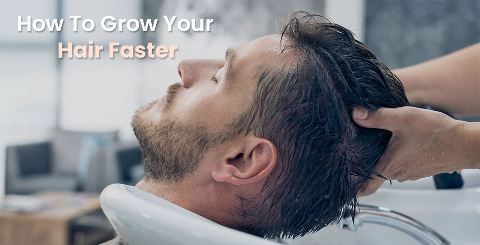 How to grow your hair faster men