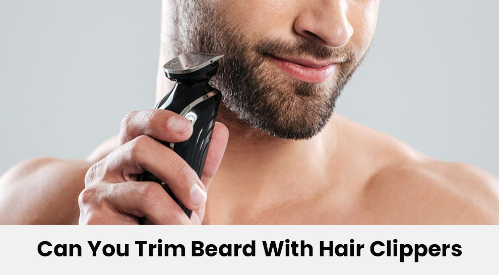 Can You Trim Beard With Hair Clippers