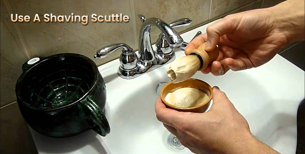 Use A Shaving Scuttle