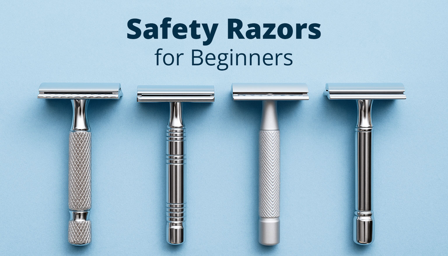 Safety Razors for Beginners